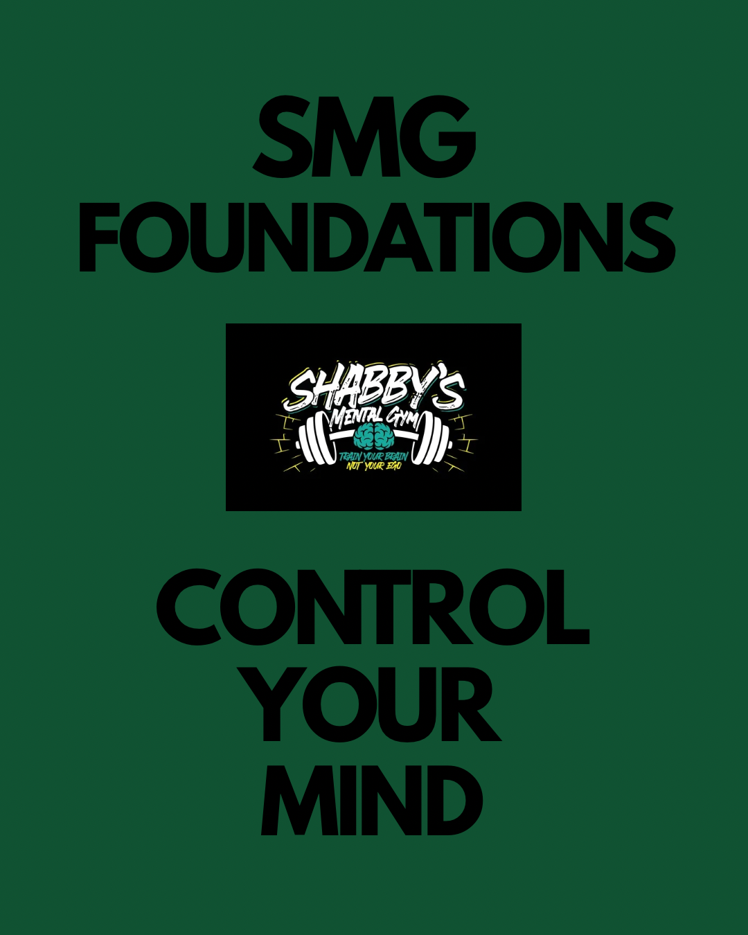 SMG Foundations - Control Your Mind